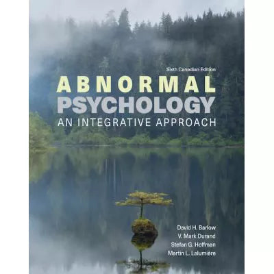 Abnormal Psychology: An Integrative Approach