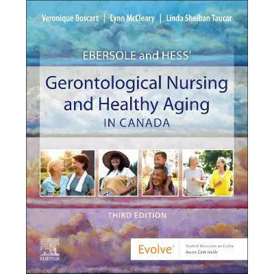 Ebersole and Hess' Gerontological Nursing and Healthy Aging in Canada E-Book : Ebersole and Hess' Gerontological Nursing and Healthy Aging in Canada E-Book